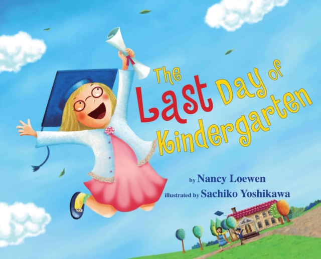 The Last Day of Kindergarten, Hardback Book