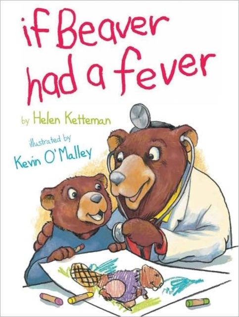 If Beaver Had a Fever, Hardback Book