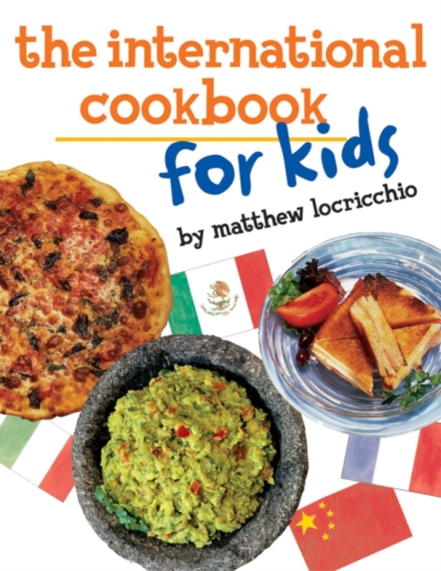 The International Cookbook for Kids, Paperback / softback Book