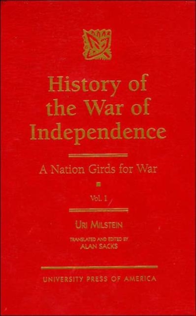 History of Israel's War of Independence : A Nation Girds for War, Hardback Book