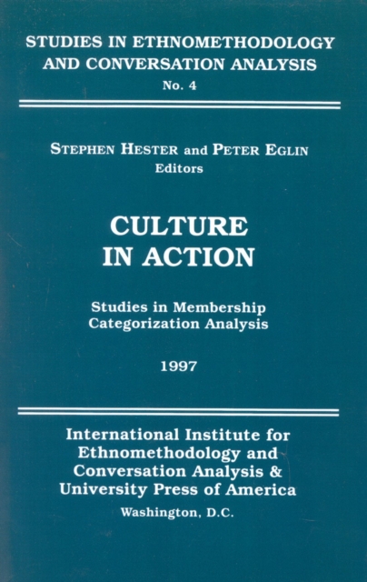 Culture in Action : Studies in Membership Categorization Analysis, Paperback / softback Book