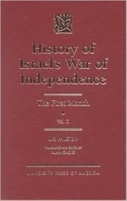 History of Israel's War of Independence : The First Month, Hardback Book