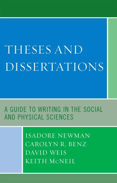 Theses and Dissertations : A Guide to Writing in the Social and Physical Sciences, Paperback / softback Book