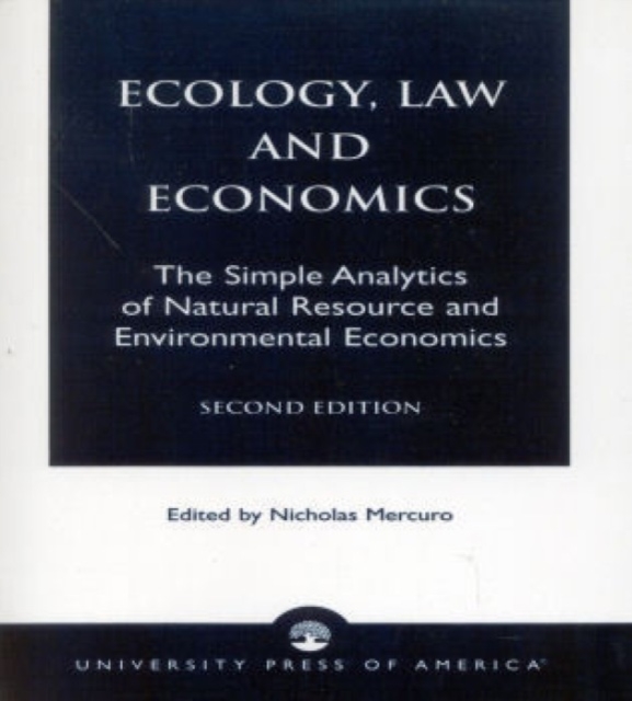Ecology, Law and Economics : The Simple Analytics of Natural Resource and Environmental Economics, Paperback / softback Book