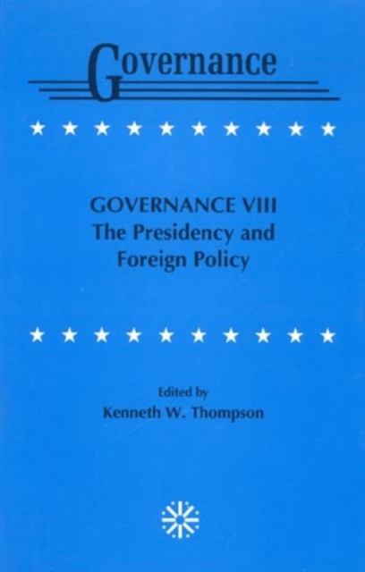 Governance VIII : The Presidency and Foreign Policy, Paperback / softback Book