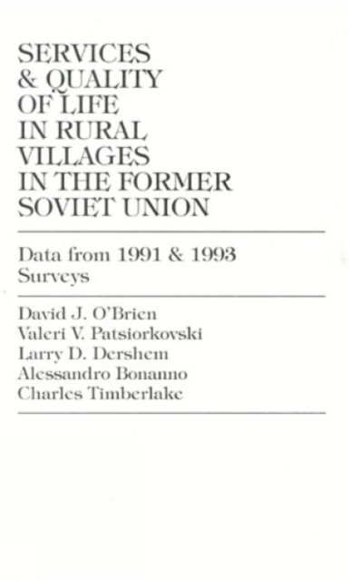 Services and Quality of Life in Rural Villages in the Former Soviet Union : Data From 1991 and 1993 Surveys, Hardback Book