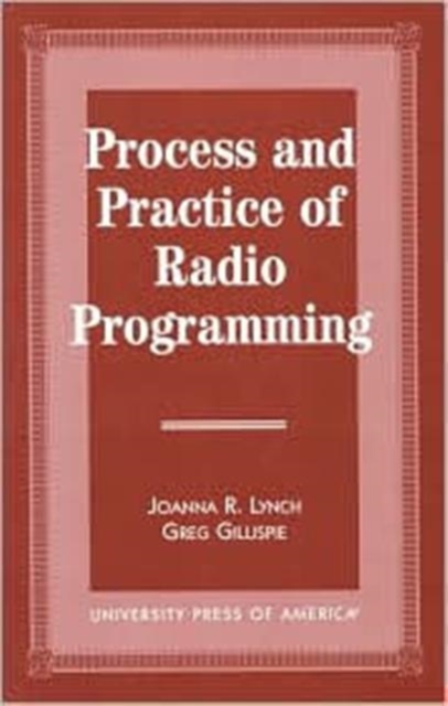 Process and Practice of Radio Programming, Paperback / softback Book