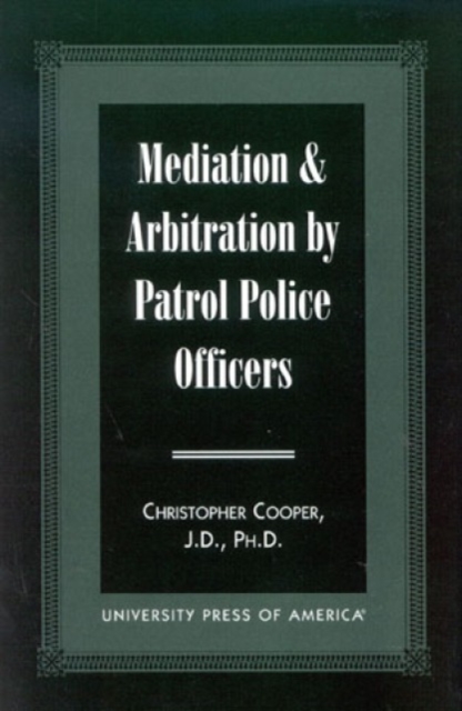 Mediation & Arbitration By Patrol Police Officers, Paperback / softback Book