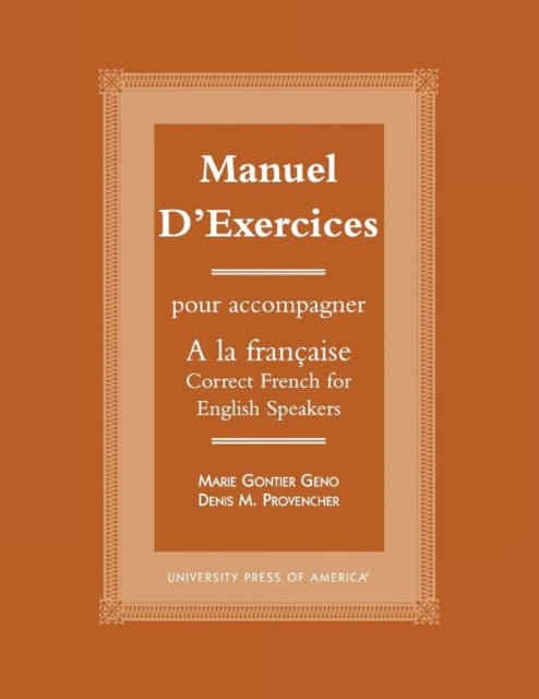 Manuel d'exercices : Pour acompagner A la Francaise-Correct French for English Speakers, Paperback / softback Book