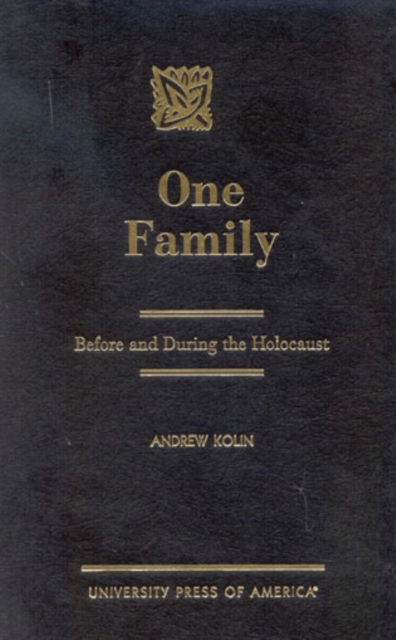 One Family : Before, During and After the Holocaust, Hardback Book