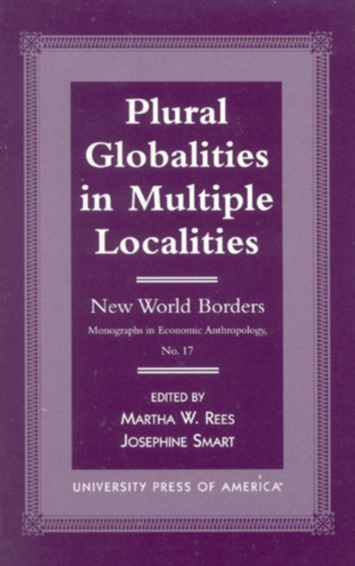 Plural Globalities in Multiple Localities : New World Borders, Hardback Book