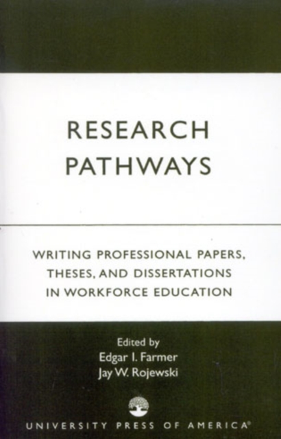 Research Pathways : Writing Professional Papers, Theses, and Dissertations in Workforce Education, Hardback Book