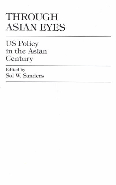 Through Asian Eyes : U.S. Policy in the Asian Century, Hardback Book