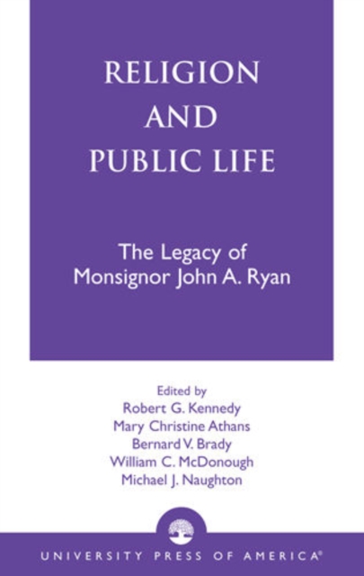 Religion and Public Life : The Legacy of Monsignor John A. Ryan, Hardback Book