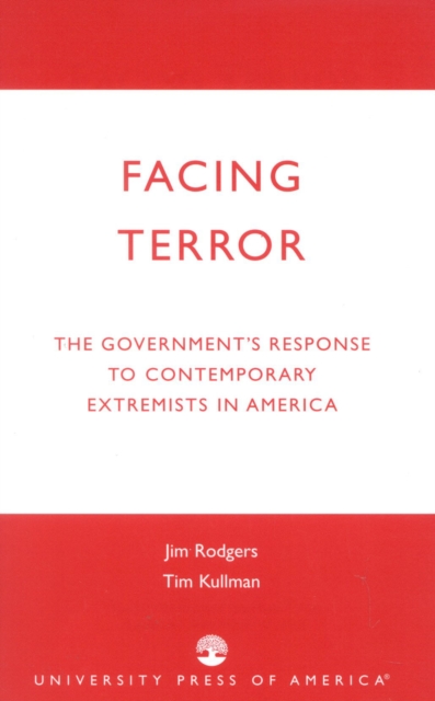 Facing Terror : The Government's Response to Contemporary Extremists in America, Paperback / softback Book