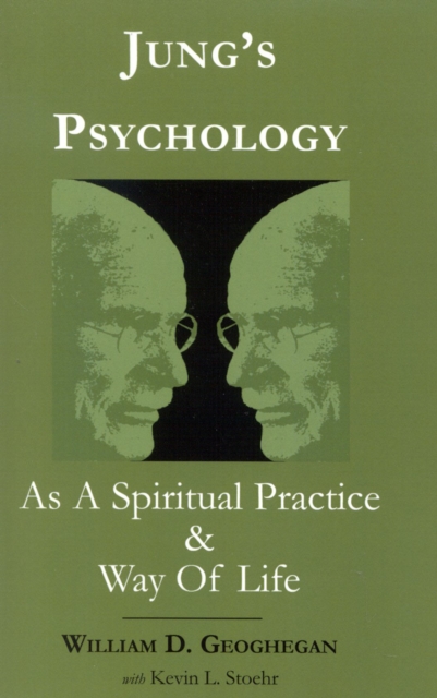 Jung's Psychology as a Spiritual Practice and Way of Life : A Dialogue, Paperback / softback Book