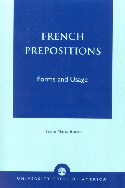 French Prepositions : Forms and Usage, Paperback / softback Book