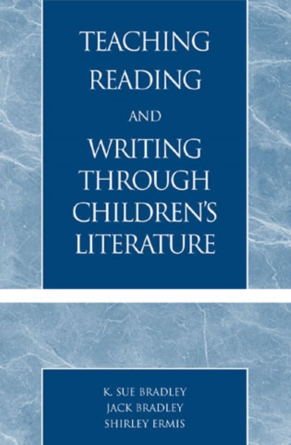 Teaching Reading and Writing Through Children's Literature, Paperback / softback Book