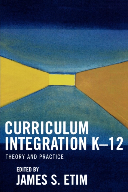 Curriculum Integration K-12 : Theory and Practice, Paperback / softback Book