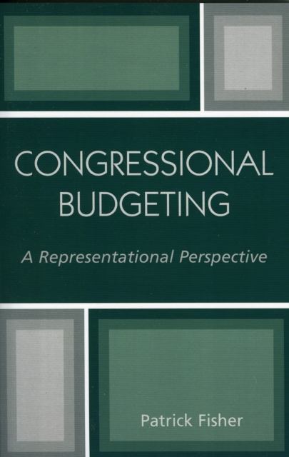 Congressional Budgeting : A Representational Perspective, Paperback / softback Book