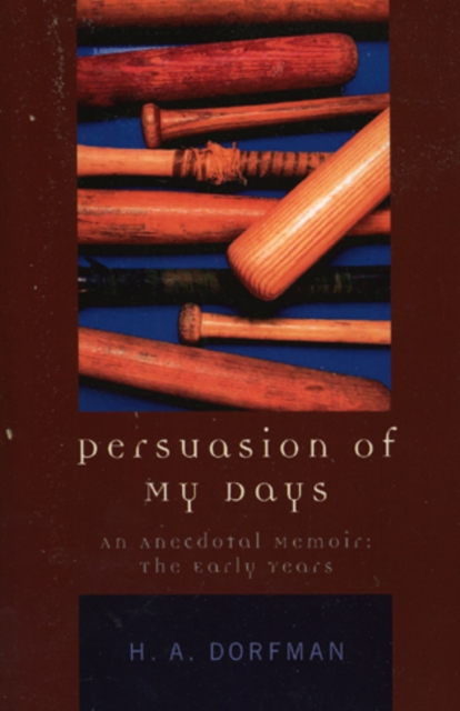 Persuasion of My Days : An Anecdotal Memoir: The Early Years, Paperback / softback Book