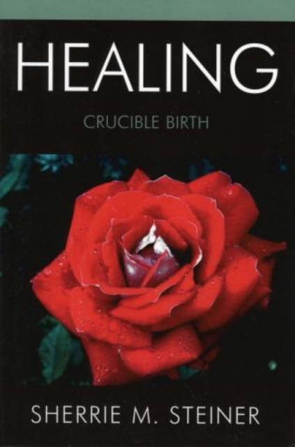 Healing : Crucible Birth, Paperback / softback Book