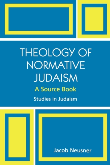 Theology of Normative Judaism : A Source Book, Paperback / softback Book