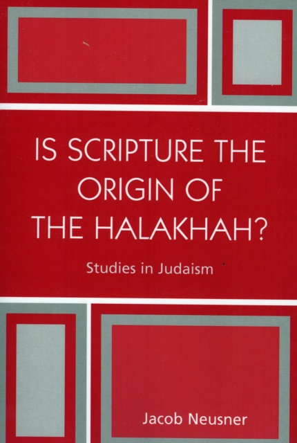 Is Scripture the Origin of the Halakhah?, Paperback / softback Book