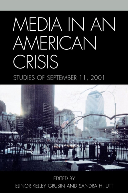 Media in an American Crisis : Studies of September 11, 2001, Paperback / softback Book