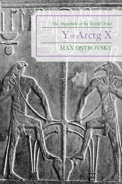 Y=Arctg X : The Hyperbola of the World Order, Paperback / softback Book
