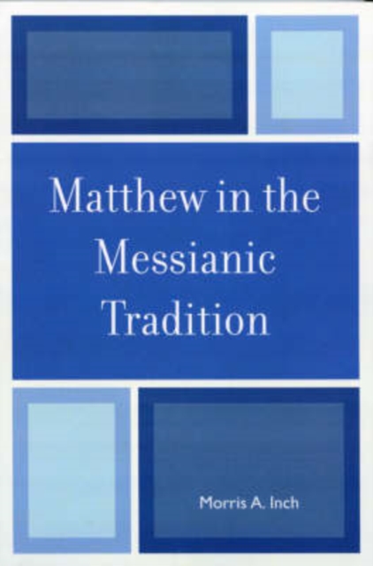 Matthew in the Messianic Tradition, Paperback / softback Book