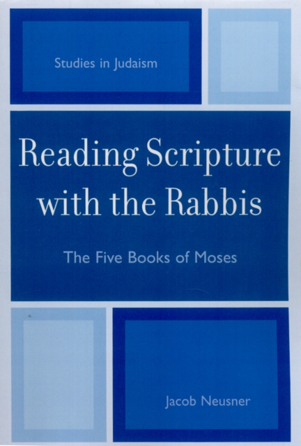 Reading Scripture with the Rabbis : The Five Books of Moses, Paperback / softback Book