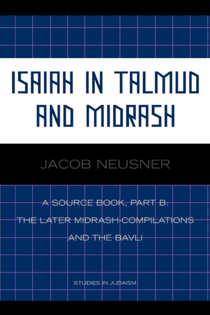 Isaiah in Talmud and Midrash : A Source Book, Part B, Paperback / softback Book