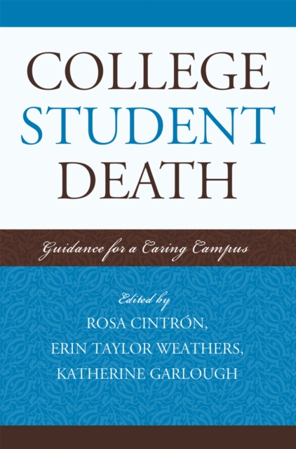 College Student Death : Guidance for a Caring Campus, Paperback / softback Book