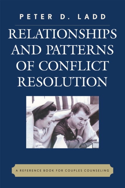 Relationships and Patterns of Conflict Resolution : A Reference Book for Couples Counselling, Paperback / softback Book