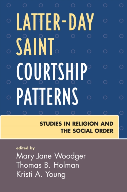 Latter-day Saint Courtship Patterns, Paperback / softback Book
