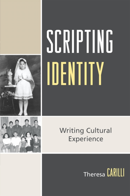 Scripting Identity : Writing Cultural Experience, Paperback / softback Book