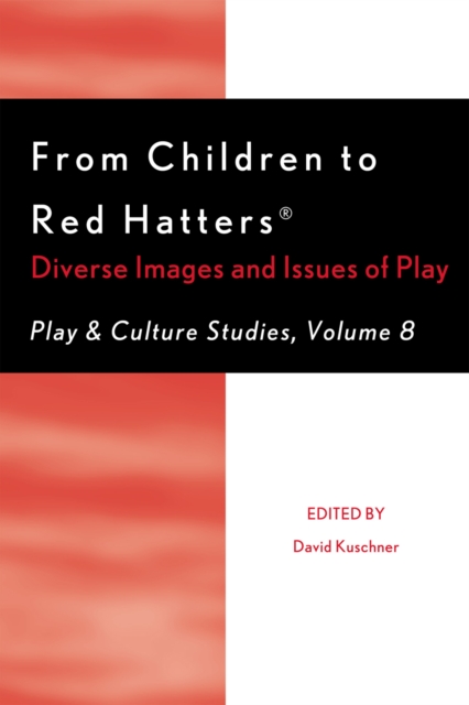 From Children to Red Hatters : Diverse Images and Issues of Play, Paperback / softback Book