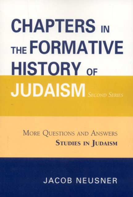 Chapters in the Formative History of Judaism : Second Series, Paperback / softback Book
