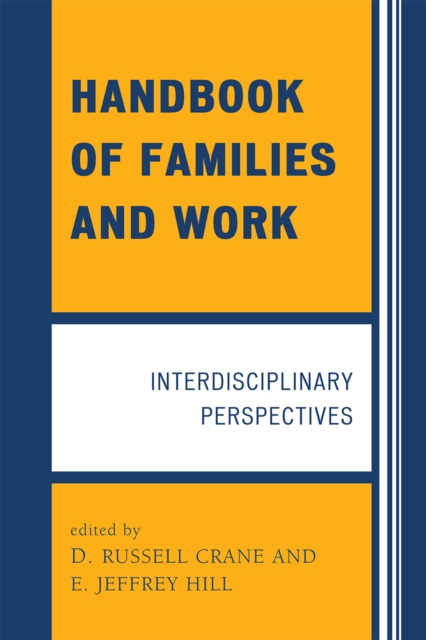 Handbook of Families and Work : Interdisciplinary Perspectives, Paperback / softback Book