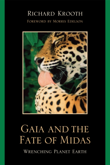 Gaia and the Fate of Midas : Wrenching Planet Earth, Paperback / softback Book