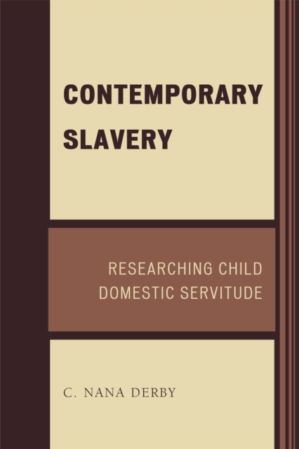 Contemporary Slavery : Researching Child Domestic Servitude, Paperback / softback Book