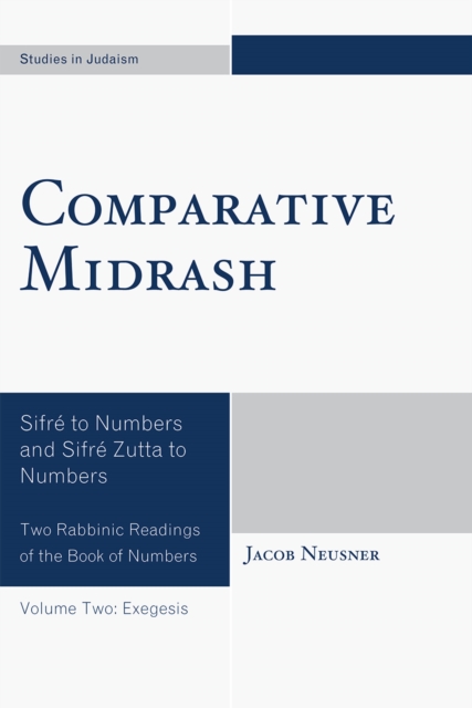 Comparative Midrash : Sifre to Numbers and Sifre Zutta to Numbers, Paperback / softback Book