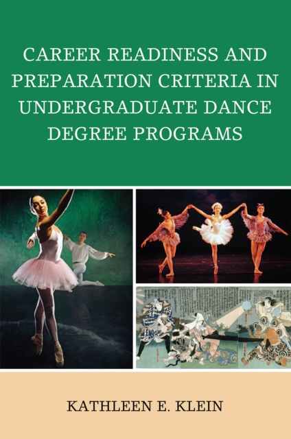 Career Readiness and Preparation Criteria in Undergraduate Dance Degree Programs, Paperback / softback Book
