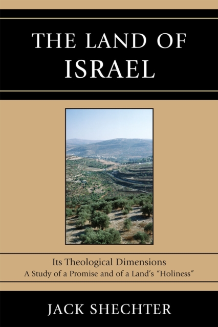 The Land of Israel : Its Theological Dimensions, Paperback / softback Book