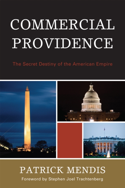 Commercial Providence : The Secret Destiny of the American Empire, Hardback Book