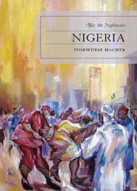 Nigeria : After the Nightmare, Hardback Book