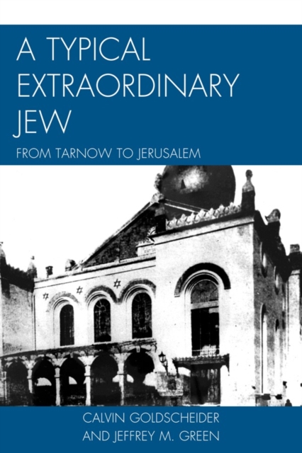 A Typical Extraordinary Jew : From Tarnow to Jerusalem, Paperback / softback Book