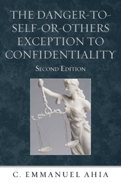 The Danger-to-Self-or-Others Exception to Confidentiality, Paperback / softback Book