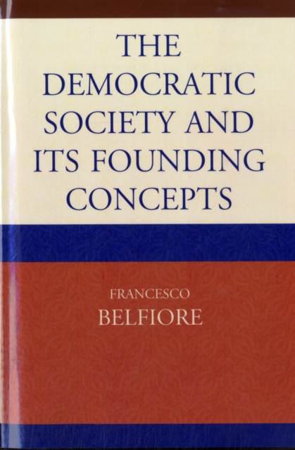 The Democratic Society and Its Founding Concepts, Paperback / softback Book
